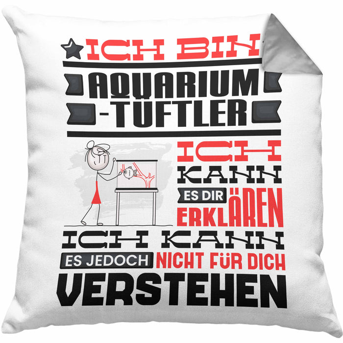 Aquarium-Tüftler Geschenk Kaffee-Kissen mit Füllung 40x40 Geschenkidee für Aquarium-Tüftler Ich Bin Aquarium-Tüftler Ich Kann Es Dir Erklären Jedoch Nicht Für Dich Verstehen Spruch Lustig (Grau) Grau Trendation