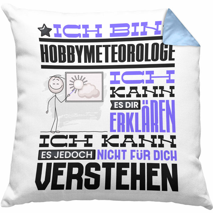 Hobbymeteorologe Geschenk Kaffee-Kissen mit Füllung 40x40 Geschenkidee für Hobbymeteorologe Ich Bin Hobbymeteorologe Ich Kann Es Dir Erklären Jedoch Nicht Für Dich Verstehen Spruch Lustig (Grau) Blau Trendation
