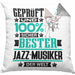 Jazz-Musiker Geschenk Lustiger Spruch für Jazz-Musiker Geschenkidee Bester Jazz-Musiker Der WeltKissen mit Füllung 40x40 (Grau) Grau Trendation