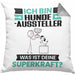 Hundeaussteller Kissen mit Füllung 40x40 Geschenk für Hundeaussteller Geburtstag Lustiger Spruch Was Ist Deine Superkraft (Grau) Grau Trendation