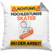 Skater Kissen mit Füllung 40x40 Geschenk Lustiger Spruch Geschenkidee für Skater Achtung Hochleistungs Skater Bei Der Arbeit (Grau) Grau Trendation