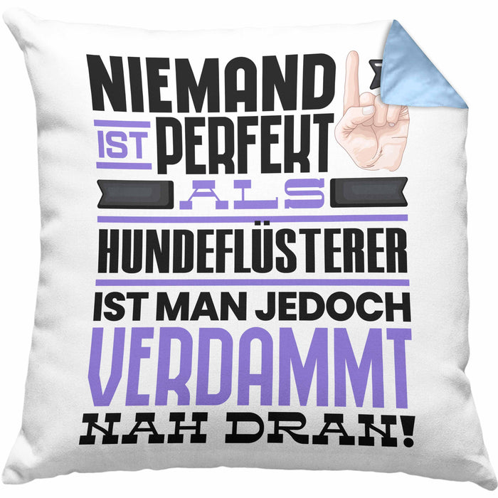 Hundeflüsterer Geschenk Kissen mit Füllung 40x40 Lustige Geschenkidee für Hundeflüsterer Geburtstag Niemand Ist Perfekt Aber Als Hundeflüsterer Ist Man Nah Dran (Grau) Blau Trendation
