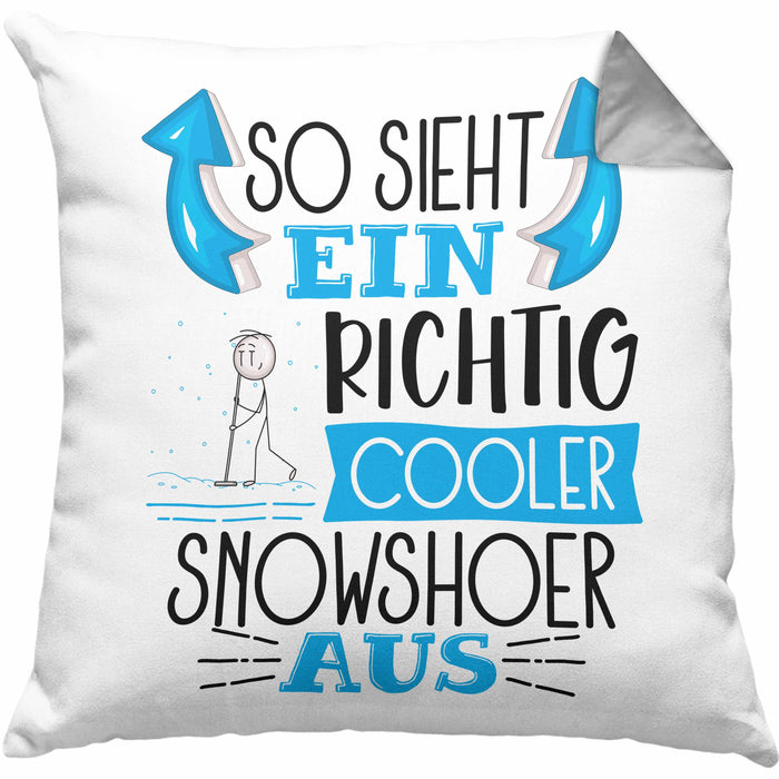 So Sieht Ein Richtig Cooler Snowshoer Aus Geschenk Kissen mit Füllung 40x40 Lustiger Spruch Geschenkidee (Grau) Grau Trendation