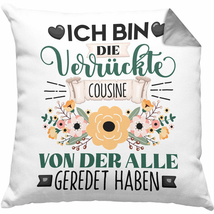 Cousine Kissen mit Füllung 40x40 Geschenk Lustiger Spruch Geschenkidee Ich Bin Die Verrückte Cousine Von Der Alle Geredet Haben (Grau) Grau Trendation