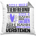 Tierfreund Geschenk Kaffee-Kissen mit Füllung 40x40 Geschenkidee für Tierfreund Ich Bin Tierfreund Ich Kann Es Dir Erklären Jedoch Nicht Für Dich Verstehen Spruch Lustig (Grau) Grau Trendation