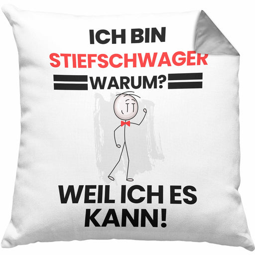 Stiefschwager Geschenk Kissen mit Füllung 40x40 Lustiger Spruch Ich Bin Stiefschwager Warum Weil Ich Es Kann Geschenkidee Bester Stiefschwager Geburtstag (Grau) Grau Trendation