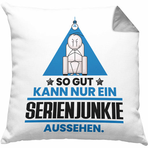 Serienjunkie Geschenk Kissen mit Füllung 40x40 So Gut Kann Nur Ein Serienjunkie Aussehen Geschenkidee (Grau) Grau Trendation