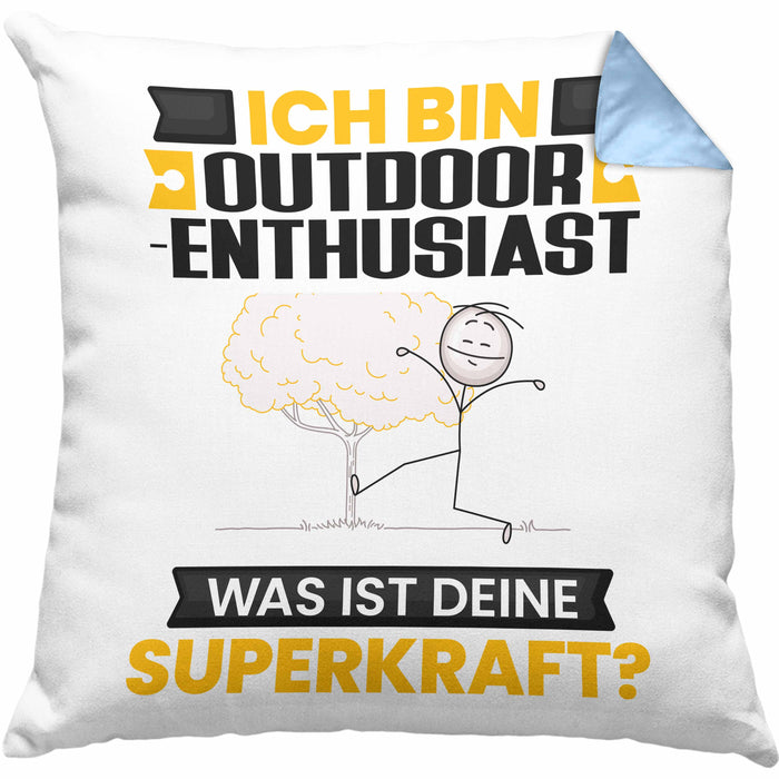 Outdoor-Enthusiast Kissen mit Füllung 40x40 Geschenk für Outdoor-Enthusiast Geburtstag Lustiger Spruch Was Ist Deine Superkraft (Grau) Blau Trendation