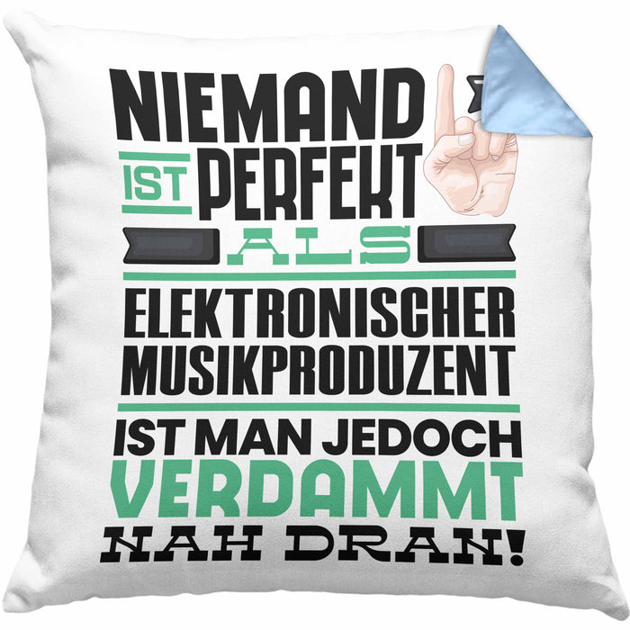 Elektronischer Musikproduzent Geschenk Kissen mit Füllung 40x40 Lustige Geschenkidee für Elektronischer Musikproduzent Geburtstag Niemand Ist Perfekt Aber Als Elektronischer Musikproduzent Ist Man Nah Dran (Grau) Blau Trendation