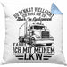 LKW Fahrer Kissen mit Füllung 40x40 Geschenk Ich Bin LKW Du Denkst Vielleicht Ich Höre Dir Zu Humor Geschenkidee (Grau) Blau Trendation