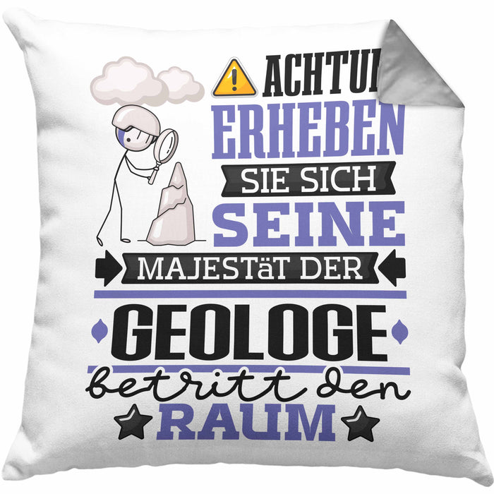 Geologe Geschenk Kissen mit Füllung 40x40 Lustiger Spruch Erheben Sie Sich Der Geologe Betritt den Raum (Grau) Grau Trendation