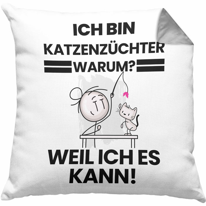 Katzenzüchter Geschenk Kissen mit Füllung 40x40 Lustiger Spruch Ich Bin Katzenzüchter Warum Weil Ich Es Kann Geschenkidee Bester Katzenzüchter Geburtstag (Grau) Grau Trendation