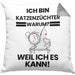 Katzenzüchter Geschenk Kissen mit Füllung 40x40 Lustiger Spruch Ich Bin Katzenzüchter Warum Weil Ich Es Kann Geschenkidee Bester Katzenzüchter Geburtstag (Grau) Grau Trendation