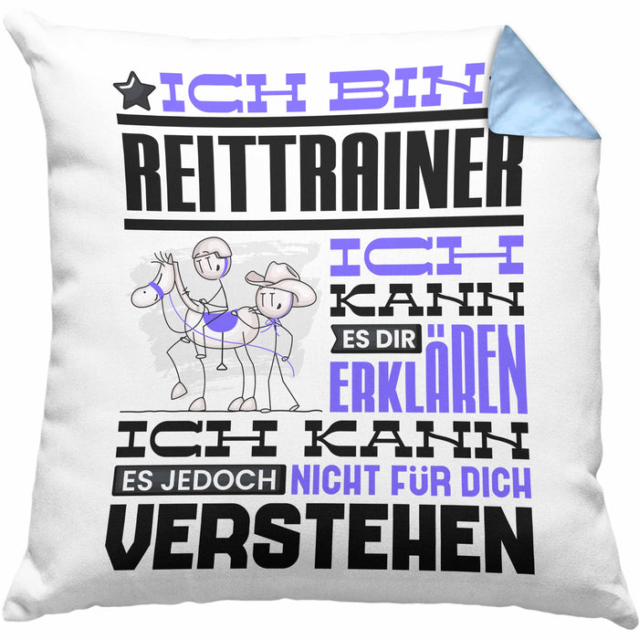 Reittrainer Geschenk Kaffee-Kissen mit Füllung 40x40 Geschenkidee für Reittrainer Ich Bin Reittrainer Ich Kann Es Dir Erklären Jedoch Nicht Für Dich Verstehen Spruch Lustig (Grau) Blau Trendation