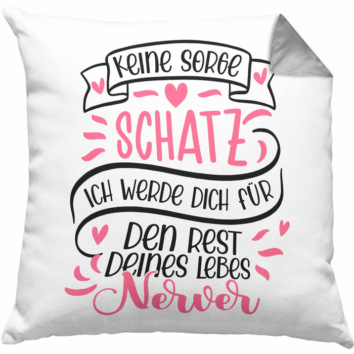 Valentinstag Kissen mit Füllung 40x40 Geschenk für Ihn Sie Männer Für Paare Freundin Geschenkidee Liebe Keine Sorge Schatz Ich Werde Dich Den Rest Deines Lebens Nerven (Grau) Grau Trendation