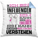 Influencer Geschenk Kissen mit Füllung 40x40 Geschenkidee für Influencer Geburtstag Lustiger Spruch Ich Bin Influencer Ich Kann Es Dir Erklären Aber Nicht Für Dich Verstehen (Grau) Blau Trendation