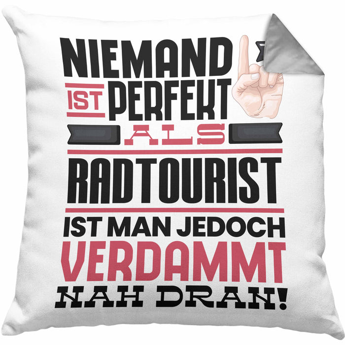 Radtourist Geschenk Kissen mit Füllung 40x40 Lustige Geschenkidee für Radtourist Geburtstag Niemand Ist Perfekt Aber Als Radtourist Ist Man Nah Dran (Grau) Grau Trendation