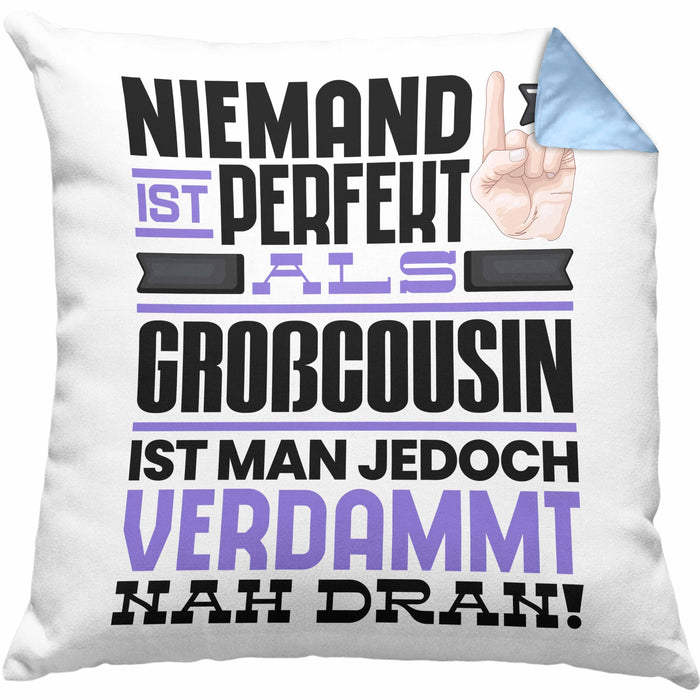 Großcousin Geschenk Kissen mit Füllung 40x40 Lustige Geschenkidee für Großcousin Geburtstag Niemand Ist Perfekt Aber Als Großcousin Ist Man Nah Dran (Grau) Blau Trendation