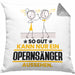 Opernsänger Geschenk Kissen mit Füllung 40x40 So Gut Kann Nur Ein Opernsänger Aussehen Geschenkidee (Grau) Grau Trendation