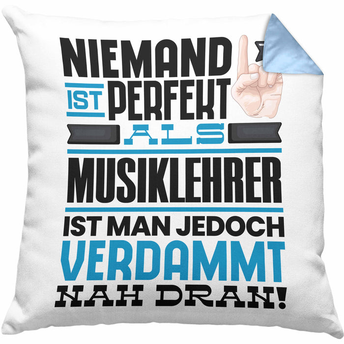 Musiklehrer Geschenk Kissen mit Füllung 40x40 Lustige Geschenkidee für Musiklehrer Geburtstag Niemand Ist Perfekt Aber Als Musiklehrer Ist Man Nah Dran (Grau) Blau Trendation