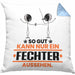 Fechter Geschenk Kissen mit Füllung 40x40 So Gut Kann Nur Ein Fechter Aussehen Geschenkidee (Grau) Blau Trendation
