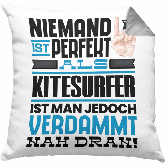 Kitesurfer Geschenk Kissen mit Füllung 40x40 Lustige Geschenkidee für Kitesurfer Geburtstag Niemand Ist Perfekt Aber Als Kitesurfer Ist Man Nah Dran (Grau) Grau Trendation