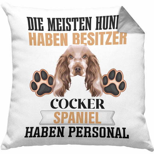 Cocker Spaniel Besitzer Kissen mit Füllung 40x40 Geschenk Lustiger Spruch Geschenkidee Besitzerin Cocker Spaniel Haben Personal (Grau) Grau Trendation