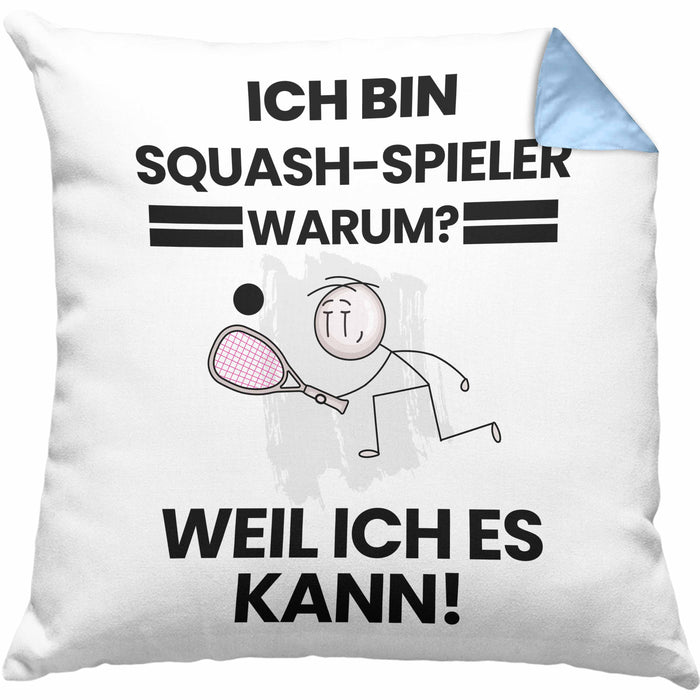 Squash-Spieler Geschenk Kissen mit Füllung 40x40 Lustiger Spruch Ich Bin Squash-Spieler Warum Weil Ich Es Kann Geschenkidee Bester Squash-Spieler Geburtstag (Grau) Blau Trendation
