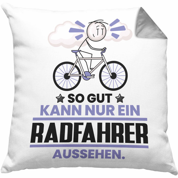Radfahrer Geschenk Kissen mit Füllung 40x40 So Gut Kann Nur Ein Radfahrer Aussehen Geschenkidee (Grau) Grau Trendation