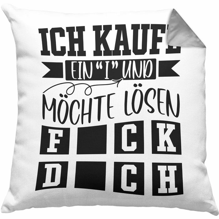Ich Kaufe Ein I und Möchte Lösen Kissen mit Füllung 40x40 Geschenk Spruch Gag Joke Sarkasmus (Grau) Grau Trendation