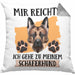 Schäferhund Besitzer Kissen mit Füllung 40x40 Geschenk Lustiger Spruch Geschenkidee Mir Reichts Ich Geh Zu Meinem Schäferhund (Grau) Grau Trendation