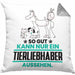 Tierwohlhaber Geschenk Kissen mit Füllung 40x40 So Gut Kann Nur Ein Tierwohlhaber Aussehen Geschenkidee (Grau) Grau Trendation