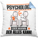 Psychologe Kissen mit Füllung 40x40 Geschenk für Psychologe Der Mann Der Alles Kann Geschenkidee zum Geburtstag (Grau) Blau Trendation