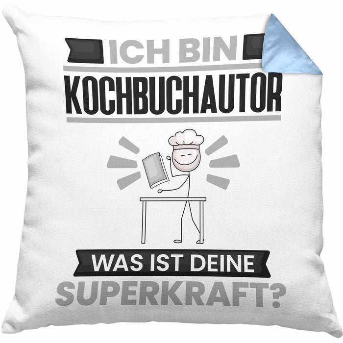 Kochbuchautor Kissen mit Füllung 40x40 Geschenk für Kochbuchautor Geburtstag Lustiger Spruch Was Ist Deine Superkraft (Grau) Blau Trendation