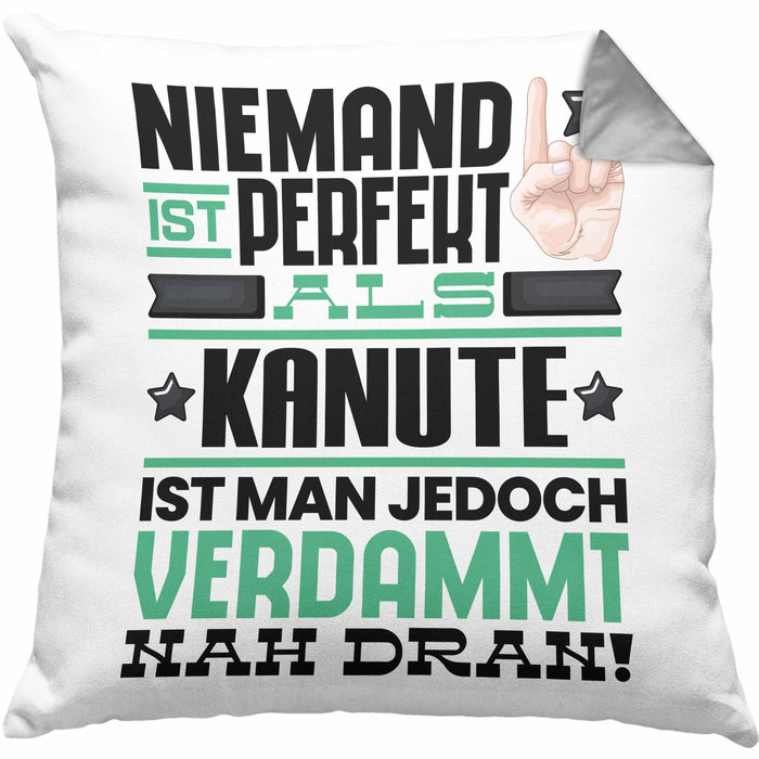 Kanute Geschenk Kissen mit Füllung 40x40 Lustige Geschenkidee für Kanute Geburtstag Niemand Ist Perfekt Aber Als Kanute Ist Man Nah Dran (Grau) Grau Trendation