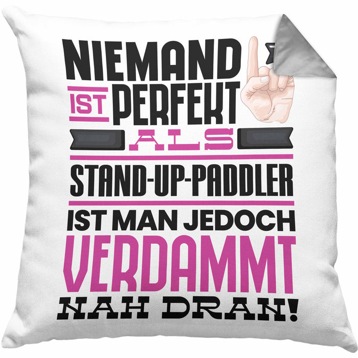 Stand-Up-Paddler Geschenk Kissen mit Füllung 40x40 Lustige Geschenkidee für Stand-Up-Paddler Geburtstag Niemand Ist Perfekt Aber Als Stand-Up-Paddler Ist Man Nah Dran (Grau) Grau Trendation