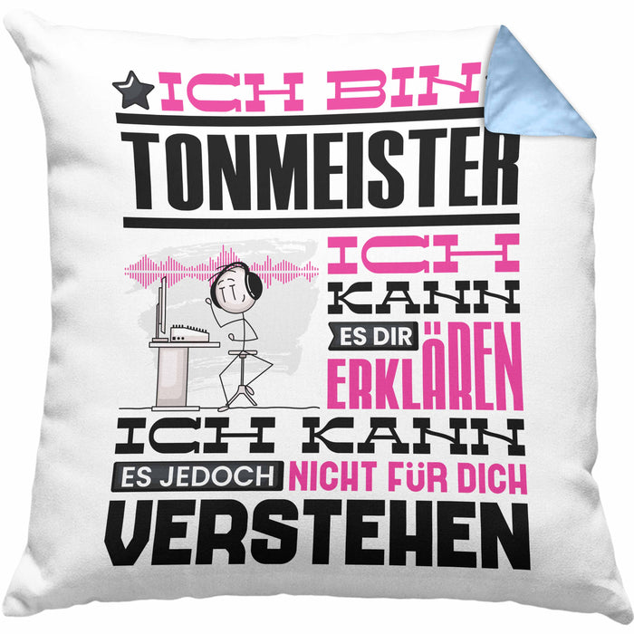 Tonmeister Geschenk Kissen mit Füllung 40x40 Lustige Geschenkdiee für einen Tonmeister Geburtstag Ich Bin Tonmeister Ich Kann Es Dir Erklären Aber Nicht Für Dich Verstehen (Grau) Blau Trendation