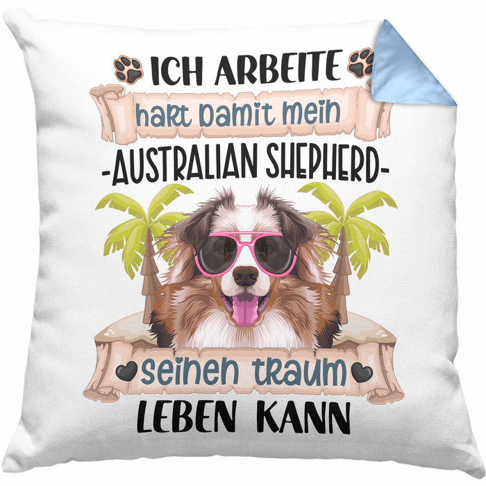 Australian Shepherd Besitzer Geschenk Kissen mit Füllung 40x40 Lustiger Spruch Australian Shepherd Liebhaber Geschenkidee Geburtstag Weihnachten Ich Arbeite Hart (Grau) Blau Trendation