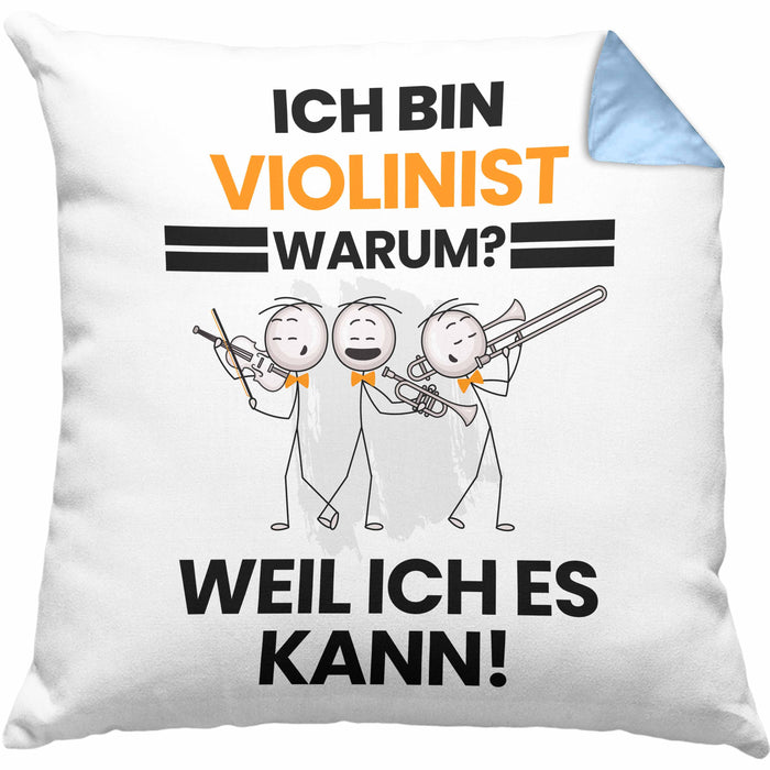 Violinist Geschenk Kissen mit Füllung 40x40 Lustiger Spruch Ich Bin Violinist Warum Weil Ich Es Kann Geschenkidee Bester Violinist Geburtstag (Grau) Blau Trendation