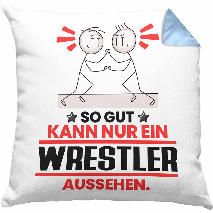 Wrestler Geschenk Kissen mit Füllung 40x40 So Gut Kann Nur Ein Wrestler Aussehen Geschenkidee (Grau) Blau Trendation