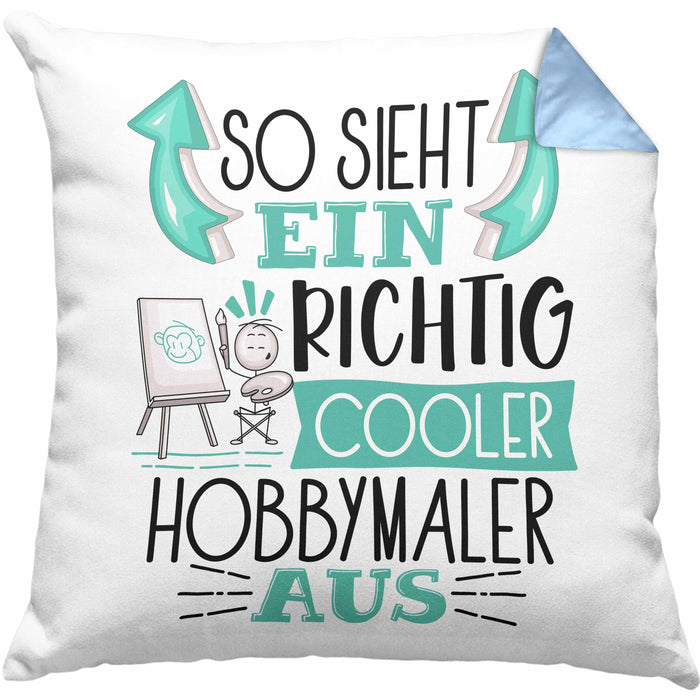 Hobbymaler Kissen mit Füllung 40x40 So Sieht Ein Richtig Cooler Hobbymaler Aus Geschenk Lustiger Spruch Geschenkidee (Grau) Blau Trendation