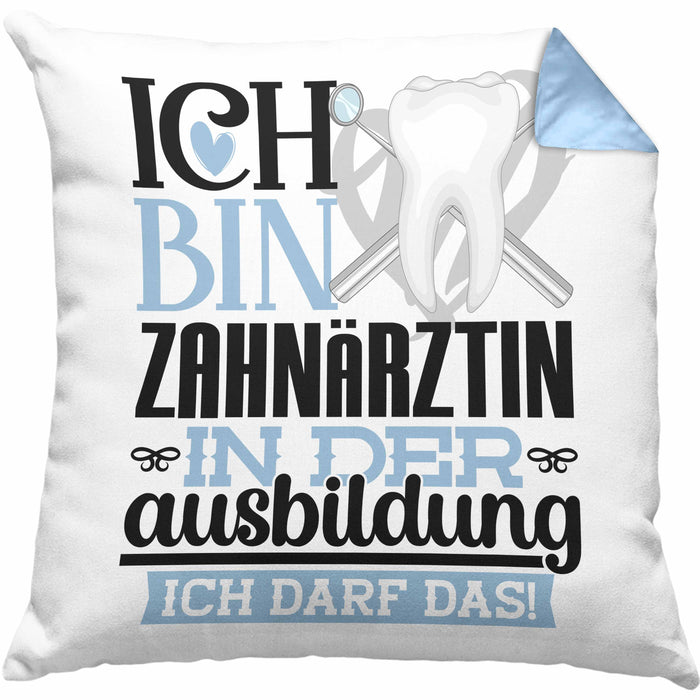 Zahnärztin Ausbildung Start Geschenk Kissen mit Füllung 40x40 Ich Bin Zahnärztin In Der Ausbildung Ich Darf Das Geschenkidee (Grau) Blau Trendation