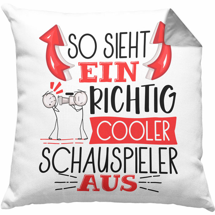 Schauspieler Kissen mit Füllung 40x40 Geschenk So Sieht Ein RIchtig Cooler Schauspieler Aus Geschenkidee Lustiger Spruch Geburtstag (Grau) Grau Trendation