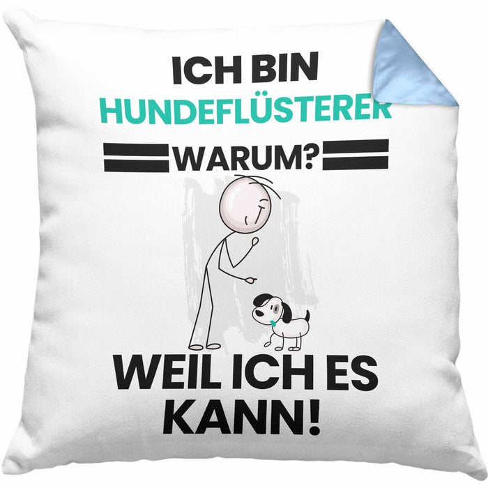 Hundeflüsterer Geschenk Kissen mit Füllung 40x40 Lustiger Spruch Ich Bin Hundeflüsterer Warum Weil Ich Es Kann Geschenkidee Bester Hundeflüsterer Geburtstag (Grau) Blau Trendation