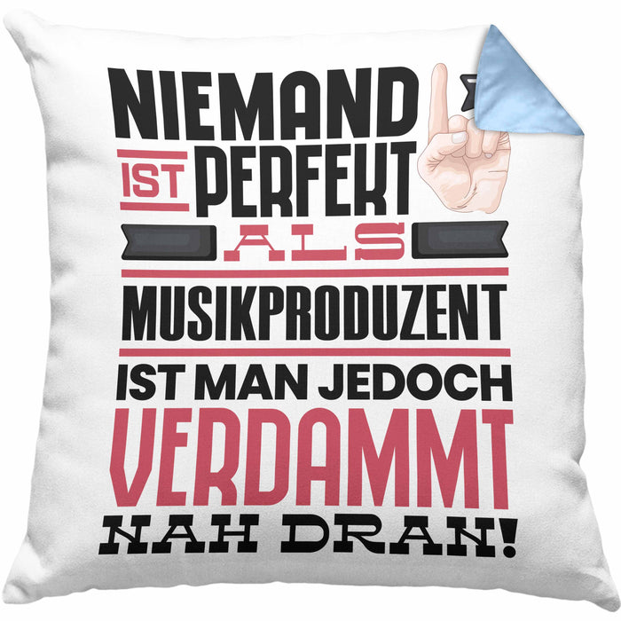 Musikproduzent Geschenk Kissen mit Füllung 40x40 Lustige Geschenkidee für Musikproduzent Geburtstag Niemand Ist Perfekt Aber Als Musikproduzent Ist Man Nah Dran (Grau) Blau Trendation