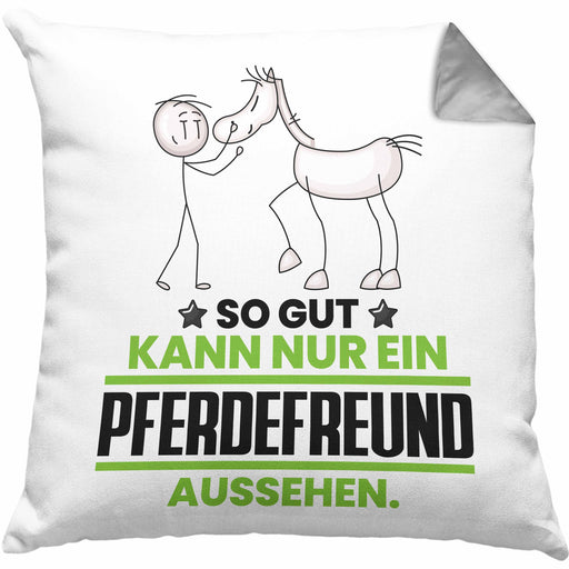 Pferdefreund Geschenk Kissen mit Füllung 40x40 So Gut Kann Nur Ein Pferdefreund Aussehen Geschenkidee (Grau) Grau Trendation