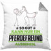 Pferdefreund Geschenk Kissen mit Füllung 40x40 So Gut Kann Nur Ein Pferdefreund Aussehen Geschenkidee (Grau) Grau Trendation