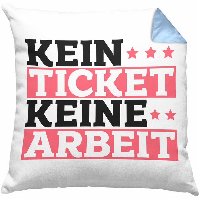 Lustiges Geschenk für IT Support Mitarbeiter Kissen mit Füllung 40x40 "Kein Ticket Keine Arbeit" (Grau) Blau Trendation