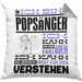 Popsänger Geschenk Kissen mit Füllung 40x40 Lustige Geschenkdiee für einen Popsänger Geburtstag Ich Bin Popsänger Ich Kann Es Dir Erklären Aber Nicht Für Dich Verstehen (Grau) Grau Trendation