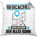 Geocacher Kissen mit Füllung 40x40 Geschenk für Geocacher Der Mann Der Alles Kann Geschenkidee zum Geburtstag (Grau) Grau Trendation